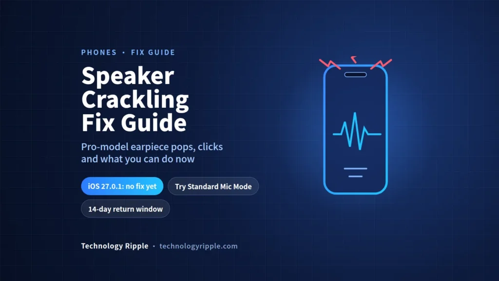 iPhone 18 Pro speaker crackling fix guide graphic with a phone earpiece crackle and three key tips