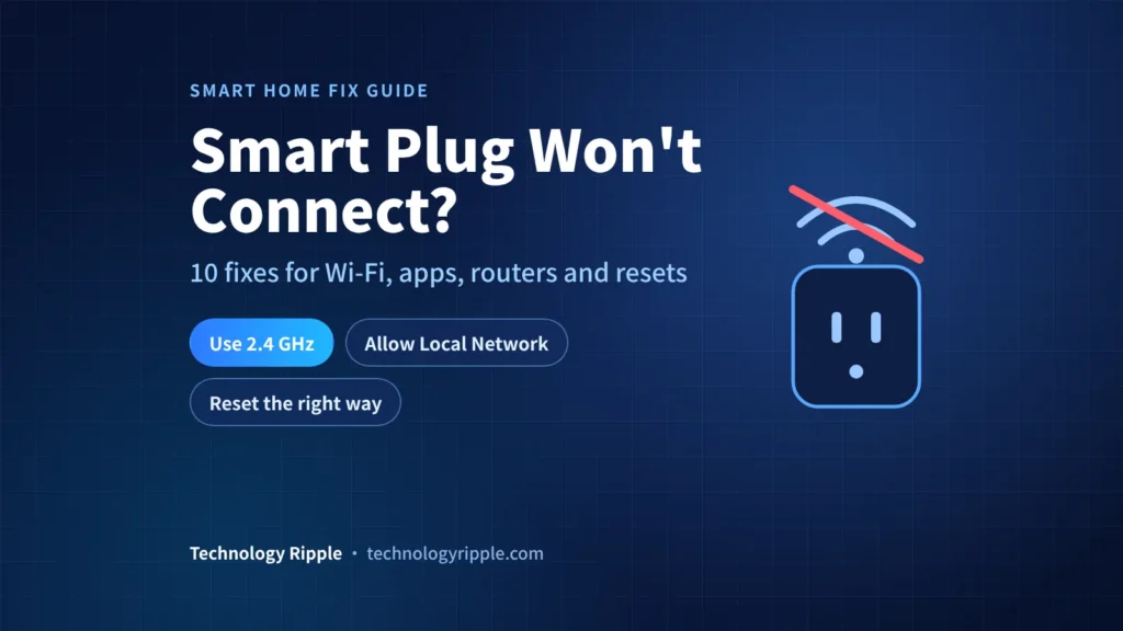 Smart plug won't connect to WiFi troubleshooting with phone app and home router