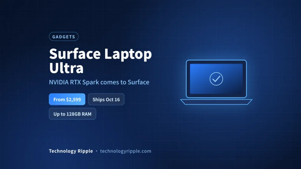 Surface Laptop Ultra: Price, Specs, Release Date & RTX Spark Surface Laptop Ultra with NVIDIA RTX Spark, 15-inch mini-LED display, starting at $2,599